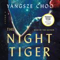 Cover Art for 9781250316981, The Night Tiger by Yangsze Choo