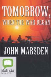 Cover Art for 9781740931809, Tomorrow, When the War Began by John Marsden