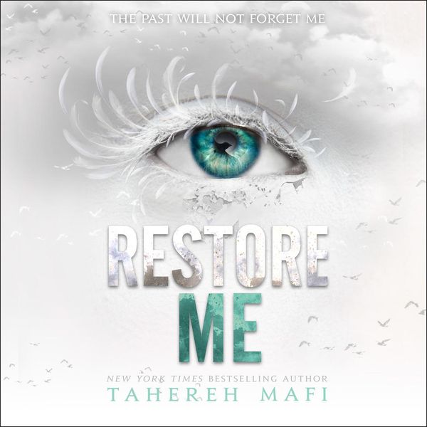 Cover Art for 9780062822468, Restore Me by Tahereh Mafi, Kate Simses, James Fouhey