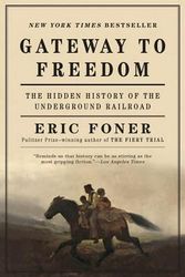 Cover Art for 9780393352191, Gateway to FreedomThe Hidden History of the Underground Railroad by Eric Foner