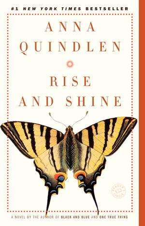 Cover Art for 9780812977813, Rise and Shine by Anna Quindlen