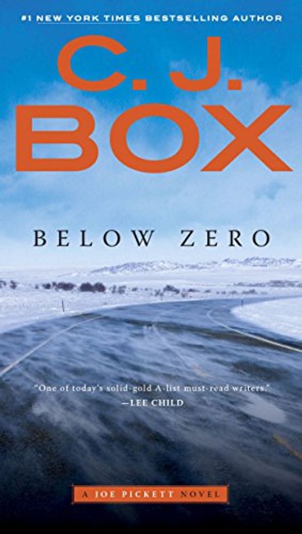 Cover Art for B0028PHCC4, Below Zero (A Joe Pickett Novel Book 9) by C. J. Box
