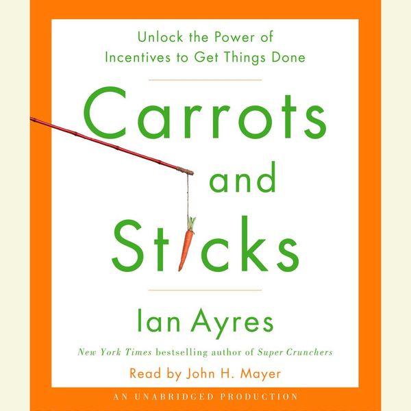 Cover Art for 9780307748966, Carrots and Sticks by Unknown