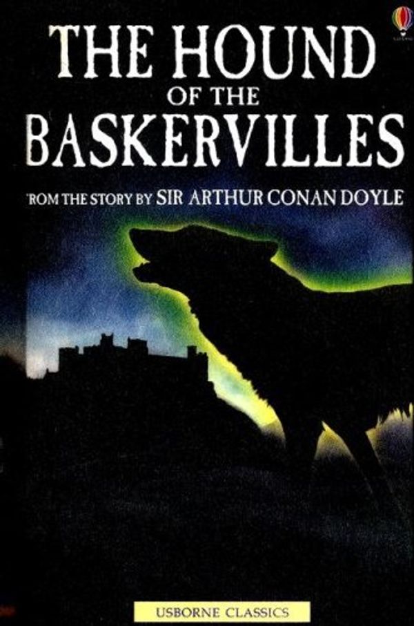 Cover Art for 9781580866057, The Hound of the Baskervilles (Usborne Classics Retold) by Arthur Conan Doyle