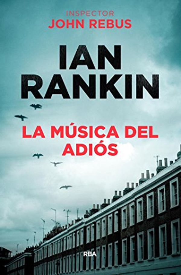 Cover Art for B071WPWQN2, La música del adiós by Ian Rankin