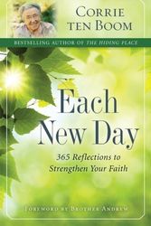 Cover Art for 8601300496719, By Corrie Ten Boom - Each New Day: 365 Reflections To Strengthen Your Faith (Repackaged ed.) by Corrie Ten Boom