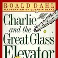 Cover Art for 9780141301129, Charlie and the Great Glass Elevator by Roald Dahl