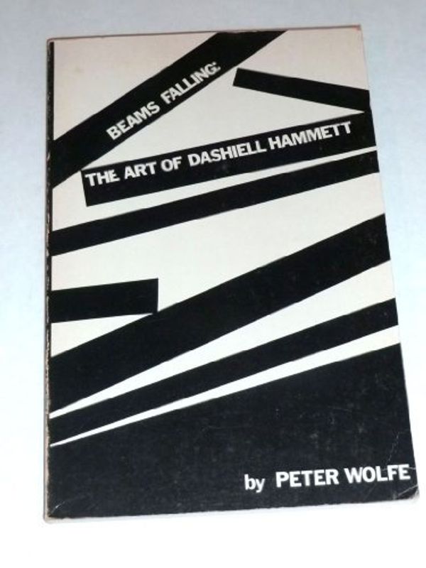 Cover Art for 9780879721398, Beams Falling the Art of Dashiell by Peter Wolfe