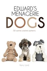 Cover Art for 9781911595243, Edwards Menagerie Dogs by Kerry Lord