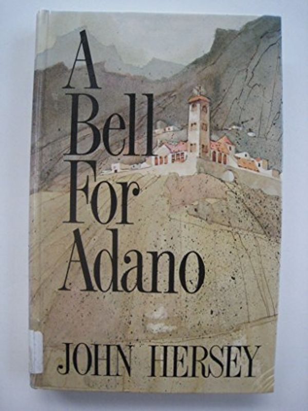 Cover Art for 9781560542667, A Bell for Adano by John Hersey