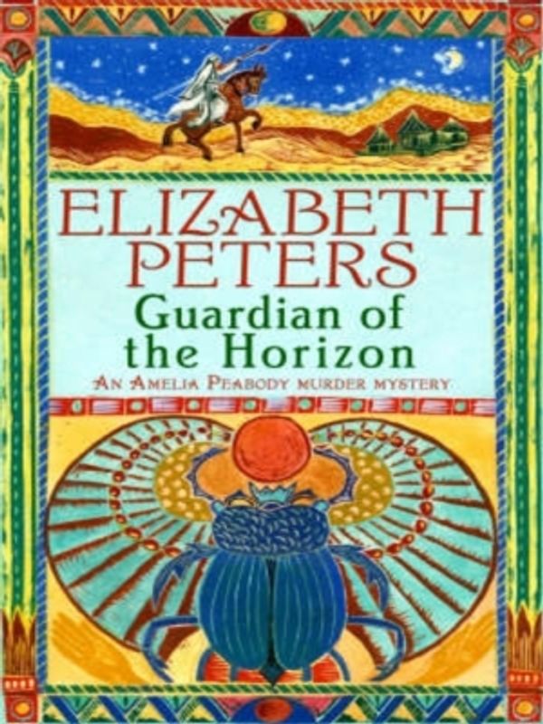 Cover Art for 9781780334493, Guardian of the Horizon by Elizabeth Peters