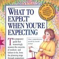 Cover Art for 9780761121329, What to Expect When You're Expecting by Heidi Murkoff, Arlene Eisenberg, Sandee Hathaway