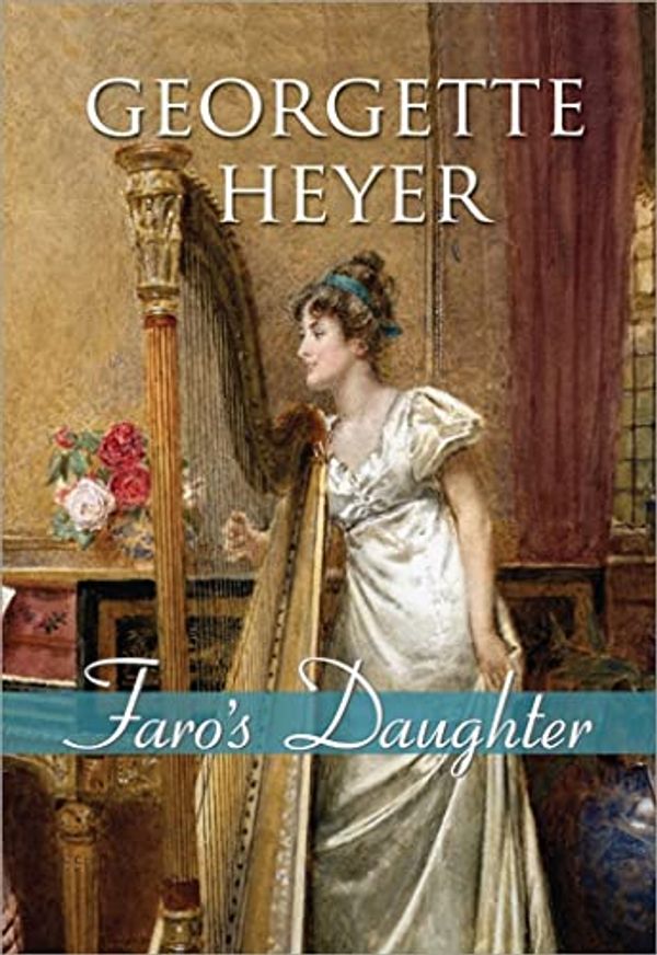Cover Art for 0760789220753, Faro's Daughter by Georgette Heyer