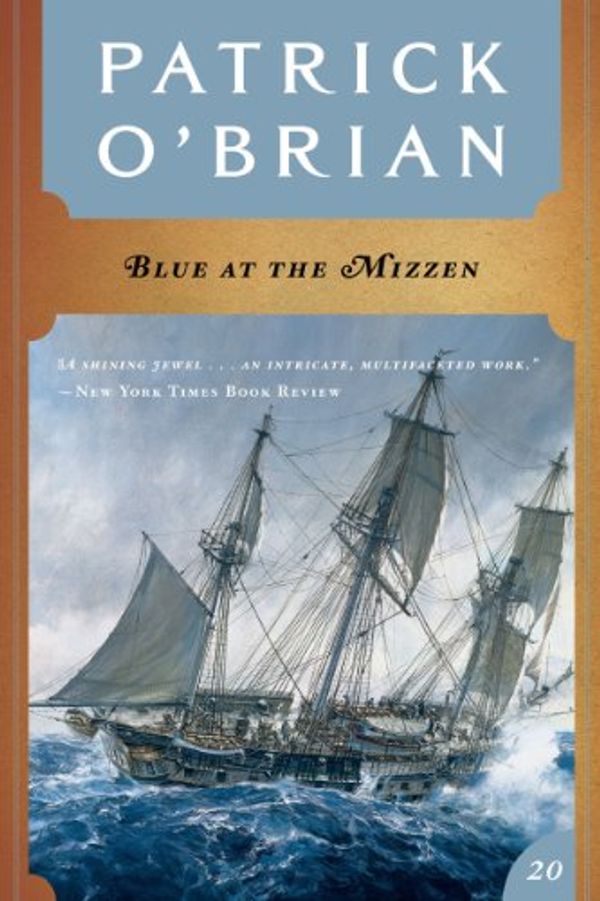 Cover Art for B006C3QQRA, Blue at the Mizzen (Vol. Book 20)  (Aubrey/Maturin Novels) by O'Brian, Patrick