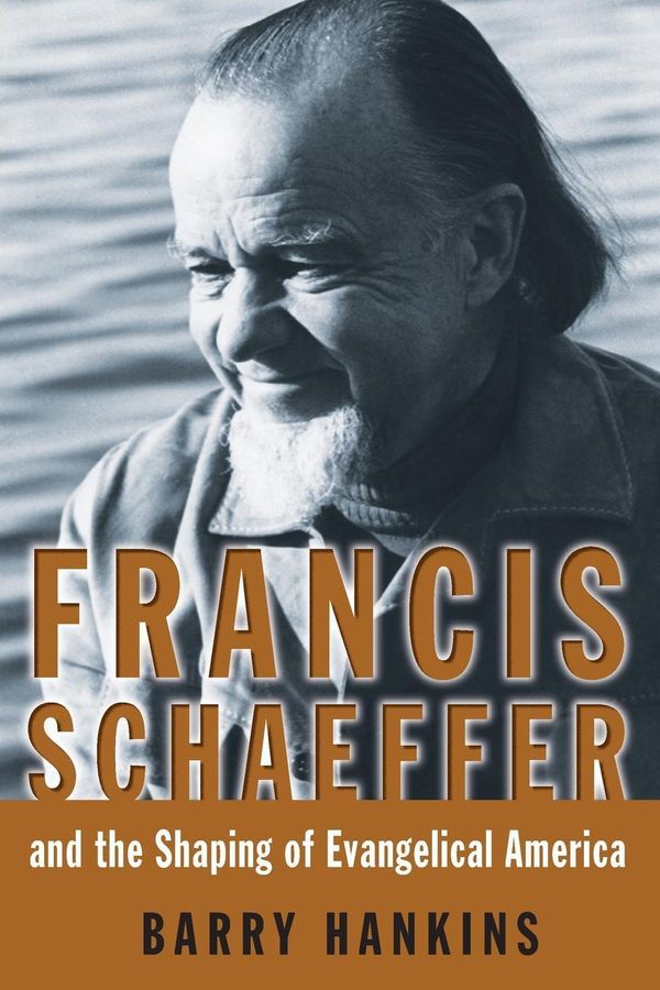 Cover Art for 9780802863898, Francis Schaeffer by Barry Hankins