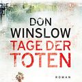 Cover Art for 9783518462003, Tage der Toten by Don Winslow