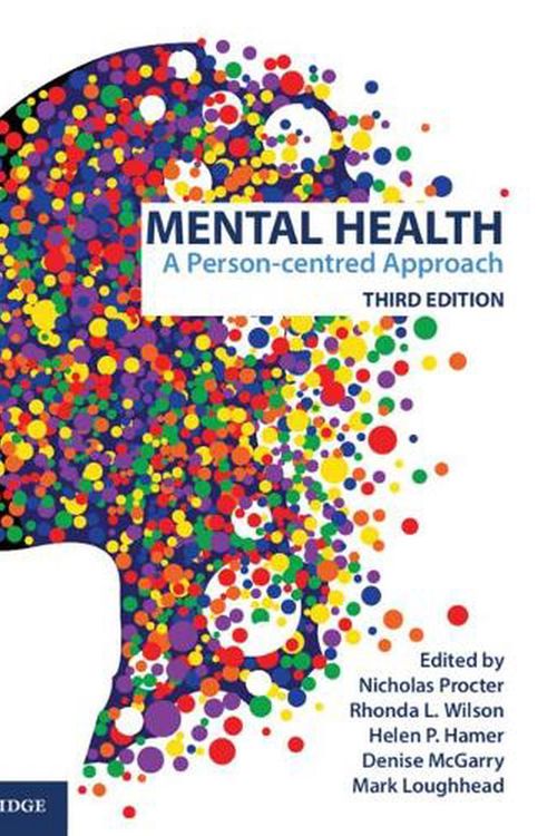 Cover Art for 9781108984621, Mental Health 3ed: A Person-centred Approach by Nicholas Procter, Rhonda L. Wilson, Helen P. Hamer, Denise McGarry, Mark Loughhead