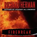 Cover Art for 9780061952524, Firebreak by Richard Herman