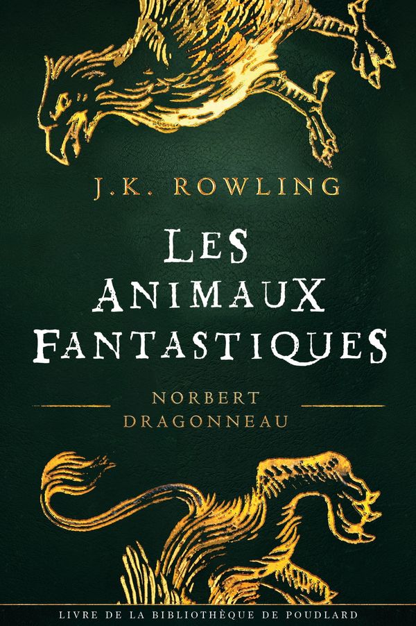 Cover Art for 9781781109137, Les Animaux Fantastiques by J.K. Rowling