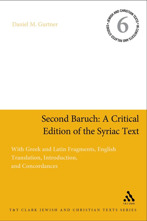 Cover Art for 9780567609403, Second Baruch: A Critical Edition of the Syriac Text by Daniel M. Gurtner
