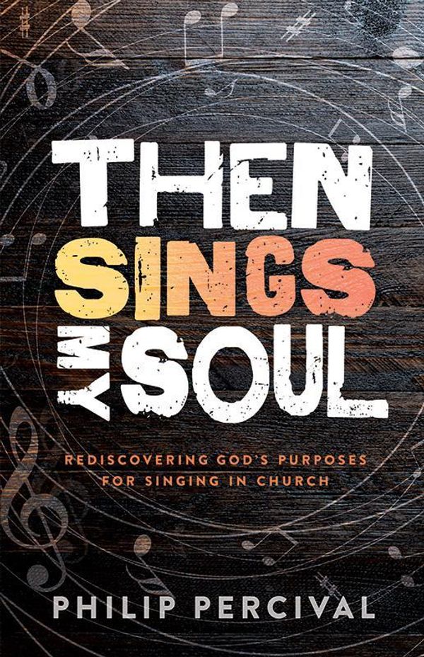 Cover Art for 9781922206732, Then Sings My Soul by Philip Percival