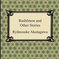 Cover Art for 9781420949544, Rashomon and Other Stories by Ryunosuke Akutagawa