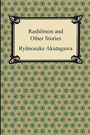 Cover Art for 9781420949544, Rashomon and Other Stories by Ryunosuke Akutagawa