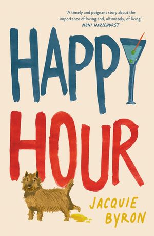 Cover Art for 9781761065132, Happy Hour by Jacquie Byron