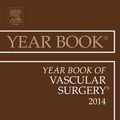 Cover Art for 9780323264945, Year Book of Vascular Surgery 2014, by David L Gillespie
