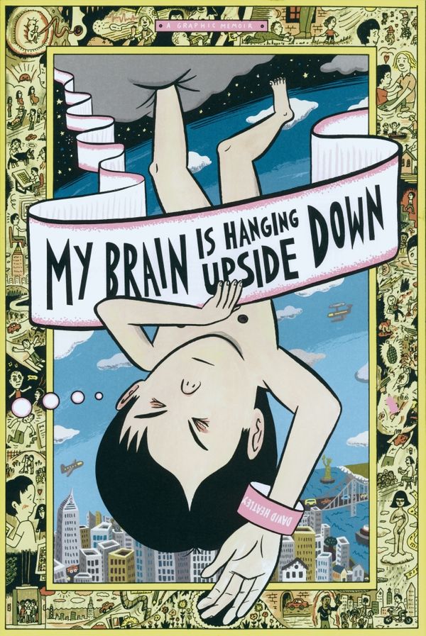 Cover Art for 9780224085380, My Brain Is Hanging Upside Down by David Heatley