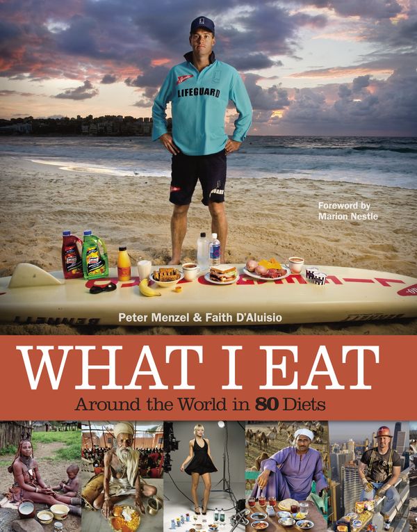 Cover Art for 9780984074402, What I Eat by Peter Menzel, Faith D'Aluisio