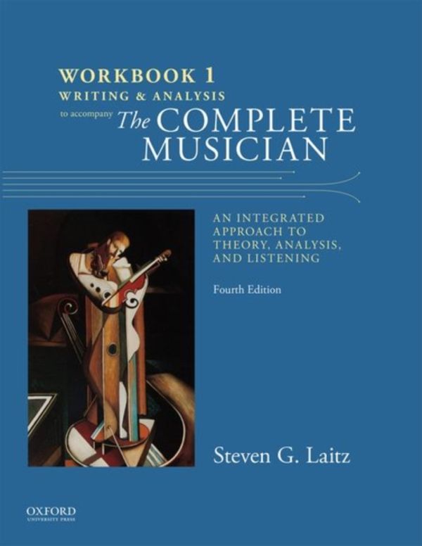 Cover Art for 9780199347100, The Complete MusicianAn Integrated Approach to Theory, Analysis, and... by Steven Laitz