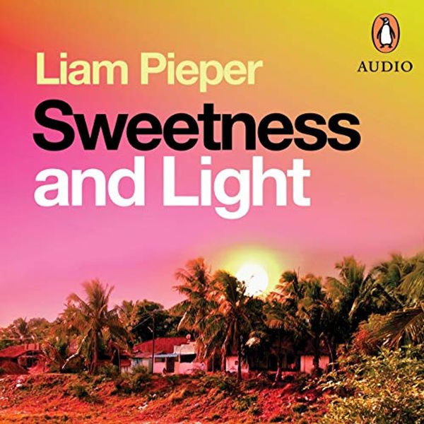 Cover Art for B084B8F742, Sweetness and Light by Liam Pieper