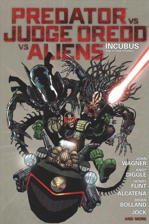 Cover Art for 9781781082539, Predator vs Dredd vs Aliens: Incubus and More by John Wagner