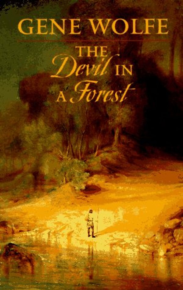 Cover Art for 9780312890322, The Devil in a Forest by Gene Wolfe