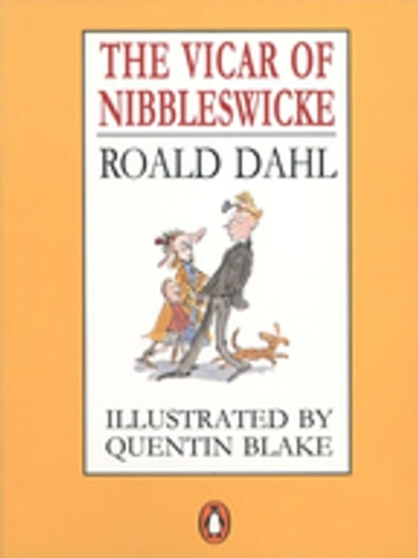 Cover Art for 9780141388359, The Vicar of Nibbleswicke by Roald Dahl