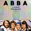 Cover Art for 9782344053942, ABBA: L'album des 50 ans by Palm, Carl Magnus