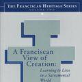 Cover Art for 9781576592014, A Franciscan View of Creation by Delio O.s.f., Ilia