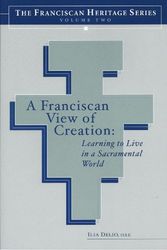 Cover Art for 9781576592014, A Franciscan View of Creation by Delio O.s.f., Ilia
