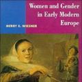 Cover Art for 9780521386135, Women and Gender in Early Modern Europe (New Approaches to European History) by Merry E. Wiesner
