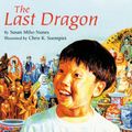 Cover Art for 9780395845172, The Last Dragon by Susan Miho Nunes