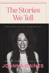 Cover Art for 9781400333875, The Stories We Tell by Joanna Gaines