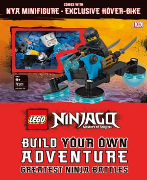 Cover Art for 9781465473356, Lego Ninjago Build Your Own Adventure Greatest Ninja Battles by DK