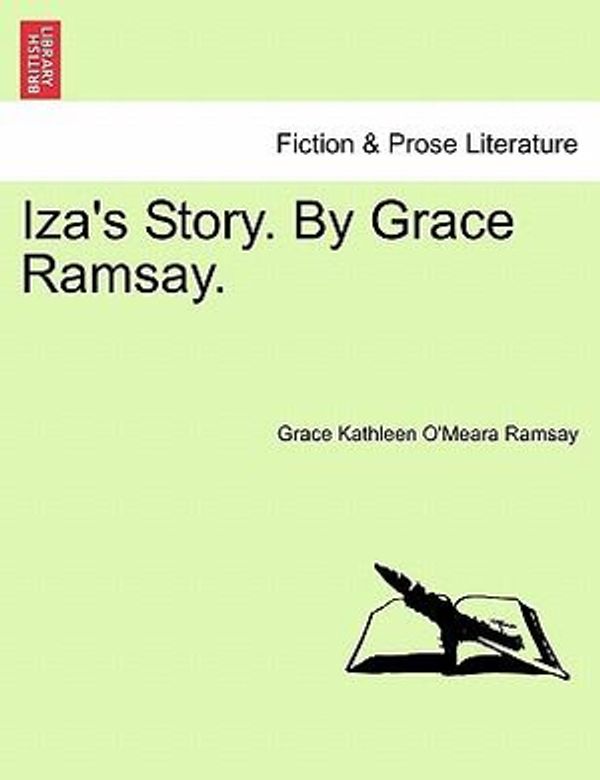 Cover Art for 9781240901401, Iza's Story. by Grace Ramsay. by Grace Kathleen O. Ramsay