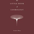 Cover Art for B07Z1DWB4P, The Little Book of Cosmology by Lyman Page