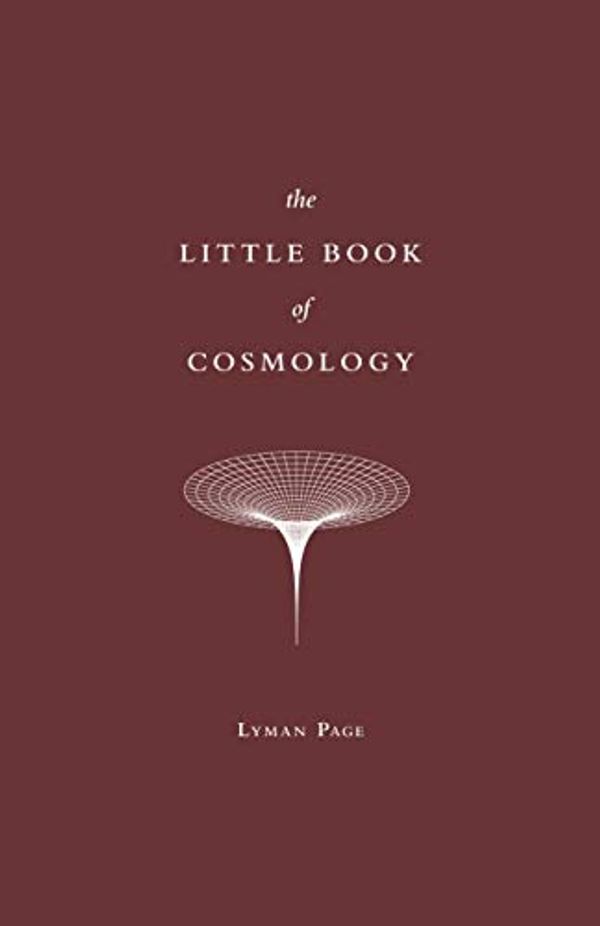 Cover Art for B07Z1DWB4P, The Little Book of Cosmology by Lyman Page