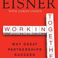 Cover Art for 9780061732447, Working Together by Michael D. Eisner