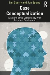 Cover Art for 9780367256654, Case Conceptualization: Mastering this Competency with Ease and Confidence by Sperry, Len, Sperry, Jon