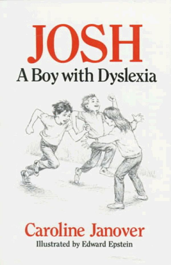 Cover Art for 9780914525103, Josh: A Boy With Dyslexia by Caroline Janover