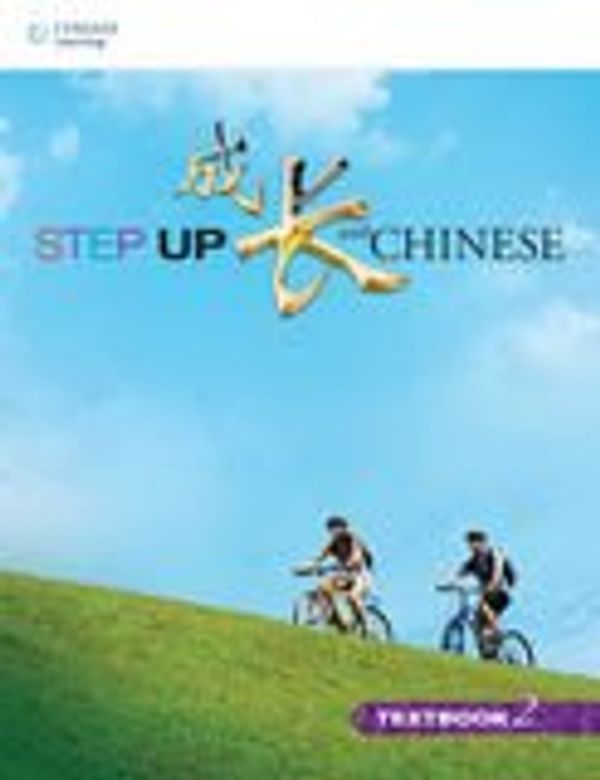 Cover Art for 9789814455176, Step Up with Chinese Level 2 - Textbook by Chen-Lin, Carol, Janice Dowd, Lucy Lee